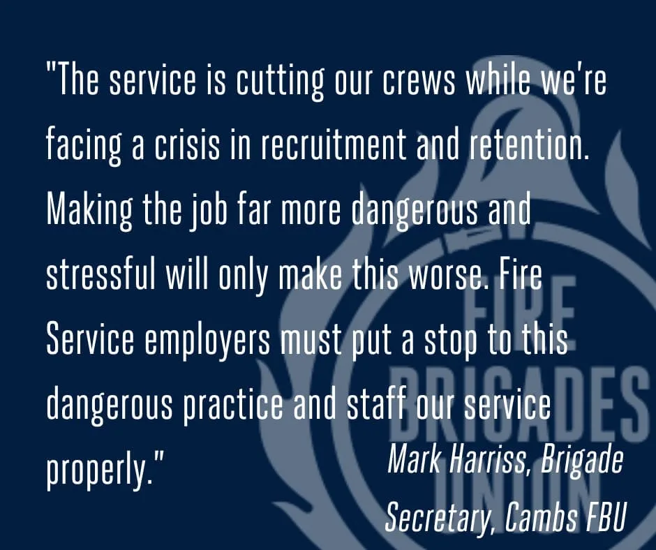 The FBU says: “A deficient crew is an insufficient crew. Three riders cannot affect a rescue, cannot wear BA, and cannot put Safe Systems of Work (SSoW) in place. This places themselves and the public in increased danger and is unacceptable.”