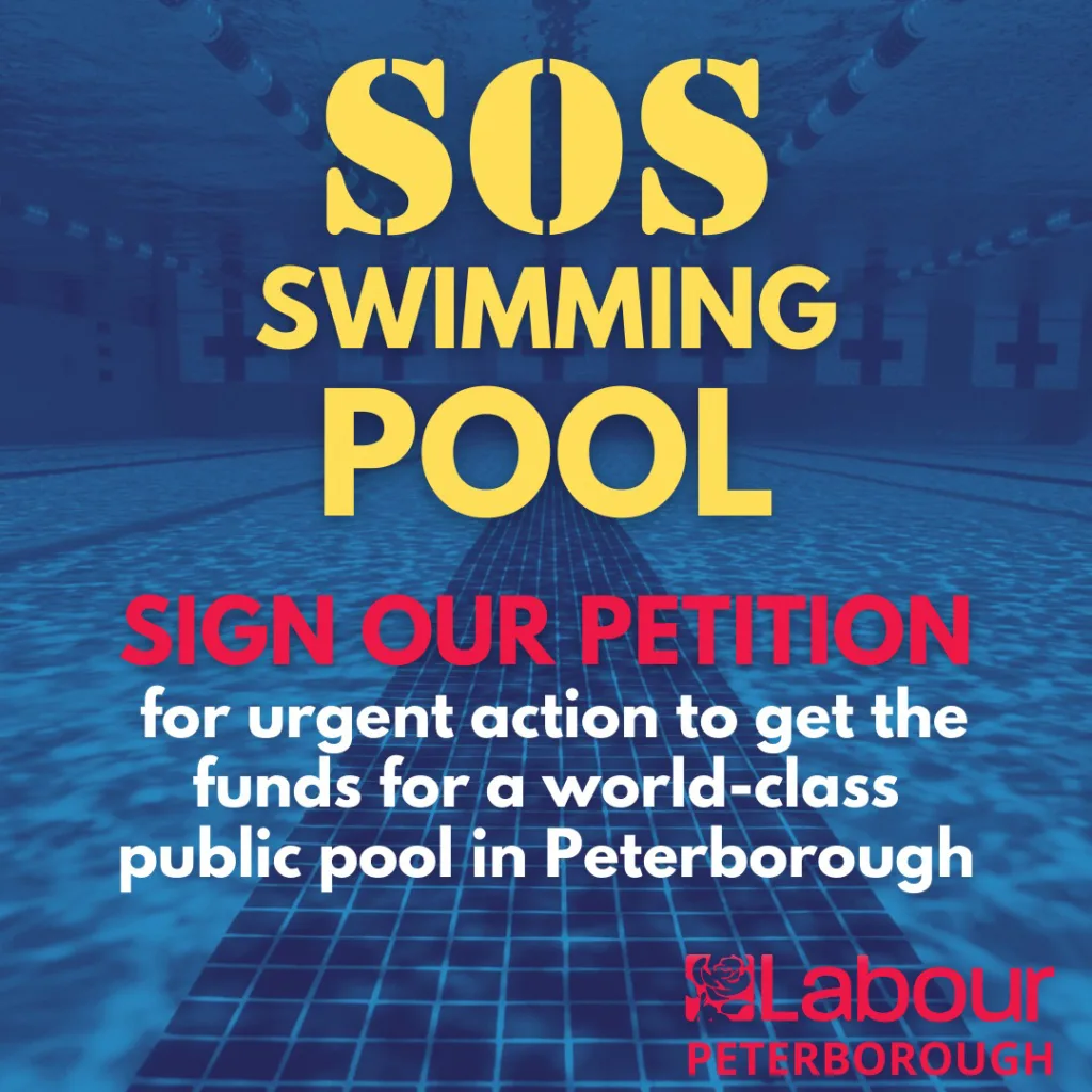  Peterborough Labour Party has already launched a SOS Swimming Pool campaign to show public support behind investing in a public pool in the city. 